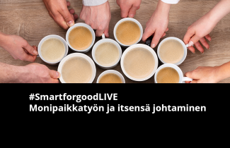 smartforgoodLIVE-monipaikkatyö-itsensä-johtaminen