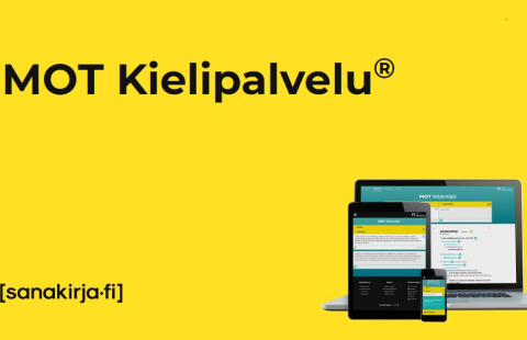 Keltaisella pohjalla teksti MOT Kielipalvelu [sanakirja.fi] ja kuvat kannettavan tietokoneen, tablettitietokoneen ja puhelimen näytöistä, joilla näkyy ko. palvelu. 